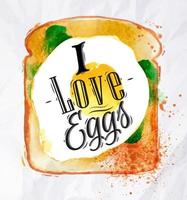 Breakfast painted watercolor toast with scrambled eggs and salad with lettering I love eggs vector