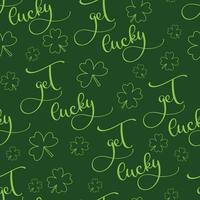 Get Luck lettering and shamrocks seamless pattern for Saint Patrick Day vector