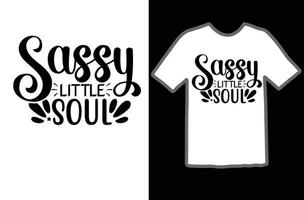 Sassy little soul svg t shirt design vector