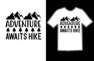 Adventure awaits hike svg t shirt design vector