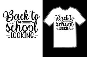 Back to school looking svg t shirt design vector