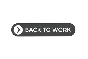 back to work button vectors.sign label speech bubble back to work vector