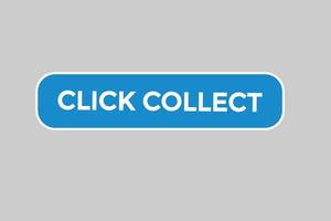 click collect button vectors.sign label speech bubble click collect vector