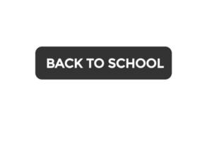 back to school button vectors.sign label speech bubble back to school vector