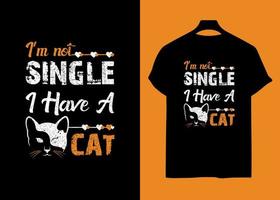 I'm not single I have a cat retro typography t-shirt design vector