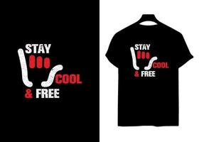 Stay cool and free typography vintage t-shirt design vector