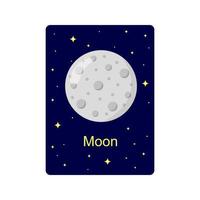 Flashcard for kids with Moon, Earth satellite, on dark starry background. Educational material for schools and kindergartens for space science learning vector