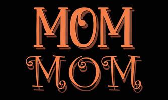 Happy Mother's Day, Mom's Day T-shirt Design. Happy Mother's Day Typographic t-shirt Design. vector