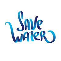 Save water. Volume lettering. Vector calligraphy phrase World water day