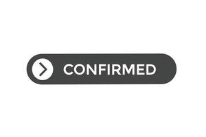 confirmed button vectors.sign label speech bubble confirmed vector
