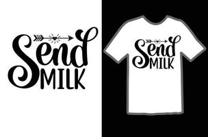 Send milk svg t shirt design vector