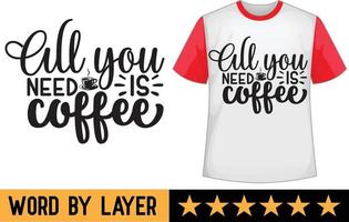 Coffee svg t shirt design vector