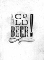 Poster lettering cold beer drawing on dirty paper background vector