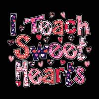 I teach sweet hearts back to School vector
