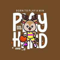 Happy cute deer playing basketball t-shirt Design vector