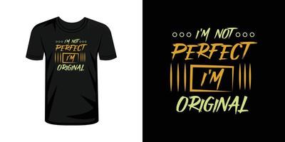 soy no Perfecto soy original camiseta tipografía diseño vector