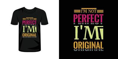 soy no Perfecto soy original camiseta tipografía diseño vector