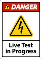 Danger Live Test In Progress Sign On White Background vector