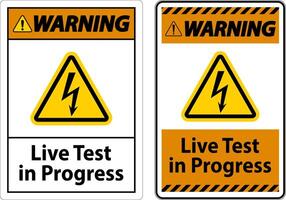 Warning Live Test In Progress Sign On White Background vector