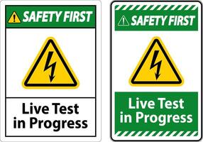 Safety First Live Test In Progress Sign On White Background vector