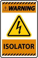 Warning Isolator Sign On White Background vector