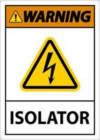 Warning Isolator Sign On White Background vector