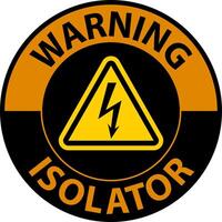 Warning Isolator Sign On White Background vector