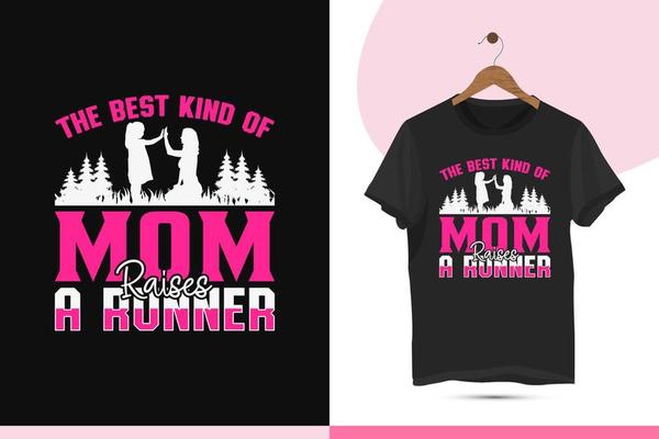 The best kind of mom raises a runner -  Mother's day typography t-shirt design template. Vector illustration art with mom and child, mommy and baby, mama and son, grass, grungy, and tree silhouette.