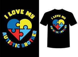 I Love My Autistic Brother Print-ready T-Shirt Design vector