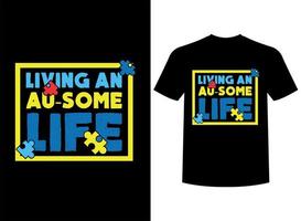 Living An Au-Some Life Print-ready T-Shirt Design vector