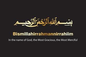 Bismillah Written in Islamic or Arabic Calligraphy with golden color. Meaning of Bismillah In the Name of Allah, The Compassionate, The Merciful. Vector