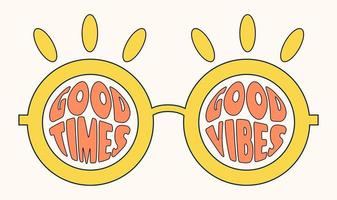 Good times, good vibes phrase inside the red retro yellow glasses with in the groovy 1970s style, retro vector illustration, banner, poster, decorative art.