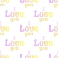 Seamless pattern with I love you text pink yellow color in Groovy style on white background vector