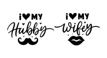 Hand lettering i love my hubby wifey mr and mrs wedding bride groom couple love heart typography words calligraphy greeting card invitation background vector