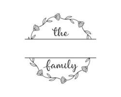Hand lettering Family name monogram split monogram the family welcome home sign wedding floral ornament wreath border frame greeting card invitation vector