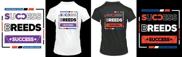 Success breeds success inspiration t-shirt design for black and white t-shirts vector