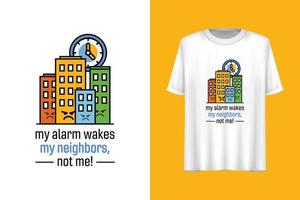 Alarm clock t-shirt design, Typography t-shirt design, Good morning quote t-shirt design. vector