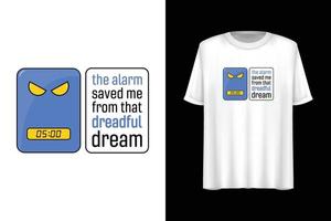 Alarm clock t-shirt design, Typography t-shirt design, Good morning quote t-shirt design. vector