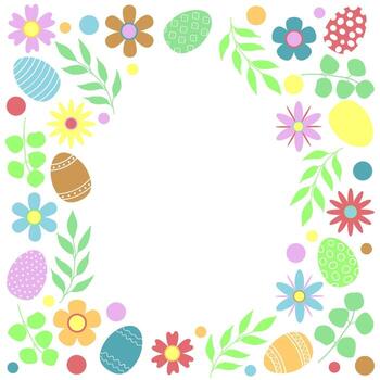 Easter Frame with Place for Text. Pattern of Colored Eggs, Flowers and Leaves vector