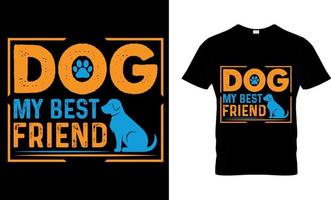 Dog lover vector and graphics t shirt design. Dog my best friend.