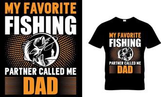 Fishing typography t-shirt design with editable vector graphic. my favourite Fishing partner called me dad.