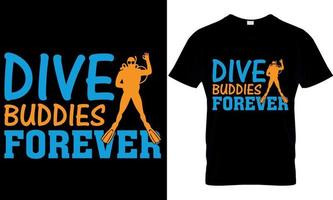 scuba diving typography t-shirt design with editable vector graphic. dive buddies forever