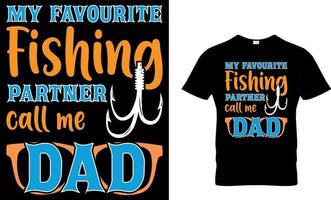Fishing typography t-shirt design with editable vector graphic. my favourite fishing partner call me dad