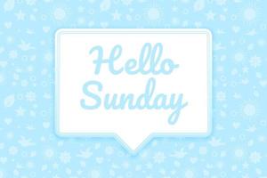 Hello Sunday greeting flat style design, with chat bubble and pattern background vector