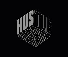 Hustle Hard modern futuristic typography font with lettering. Creative artwork for your t-shirt print, card, poster, banner, pin, etc vector