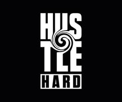 Hustle Hard modern futuristic typography font with lettering. Creative artwork for your t-shirt print, card, poster, banner, pin, etc vector