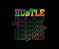 Hustle Hard modern futuristic typography font with lettering. Creative artwork for your t-shirt print, card, poster, banner, pin, etc vector