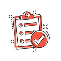 Checklist document sign icon in comic style. Survey vector cartoon illustration on white isolated background. Check mark banner business concept splash effect.