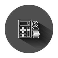 Money calculation icon in flat style. Budget banking vector illustration on black round background with long shadow. Financial payment business concept.