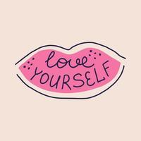 Love yourself hand drawn lettering. Vector illustration of female lips with inspirational phrase about self love